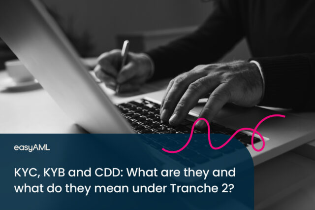 KYC 2C KYB and CDD- What are they and what do they mean under Tranche 2--21800x1200